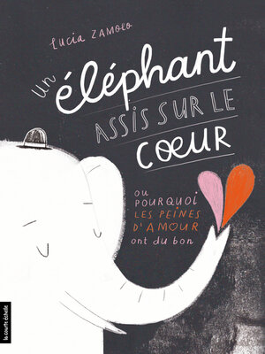 cover image of Un éléphant assis sur le coeur